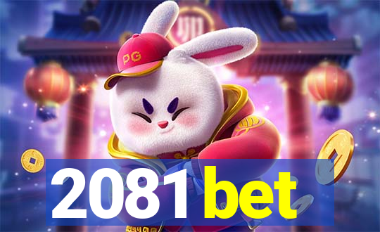 2081 bet